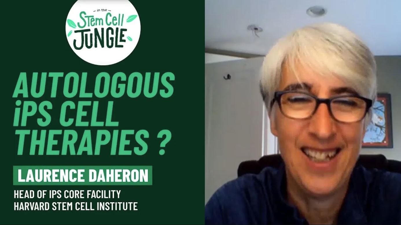 Autologous iPS Cell Therapies ? I Laurence Daheron I In the Stem Cell Jungle